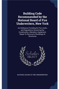 Building Code Recommended by the National Board of Fire Underwriters, New York