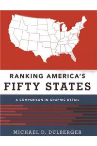 Ranking America's Fifty States: A Comparison in Graphic Detail