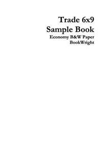 Trade 6x9 Sample Book/Economy Black and White Paper (White Stock)/BookWright