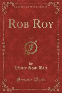 Rob Roy, Vol. 1 (Classic Reprint)