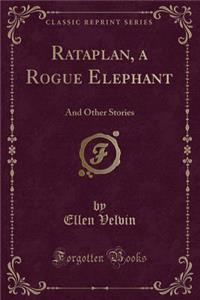 Rataplan, a Rogue Elephant