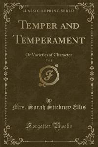 Temper and Temperament, Vol. 1