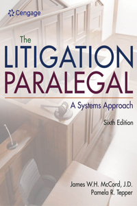 Bundle: The Litigation Paralegal: A Systems Approach, Loose-Leaf Version, 6th + Mindtap Paralegal, 1 Term (6 Months) Printed Access Card