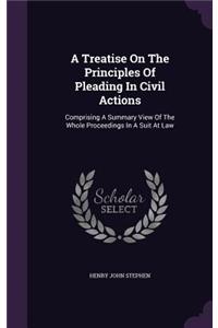 A Treatise On The Principles Of Pleading In Civil Actions