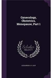 Gynecology, Obstetrics, Menopause, Part 1