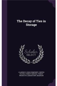 Decay of Ties in Storage