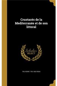 Crustacés de la Mediterranée et de son littoral
