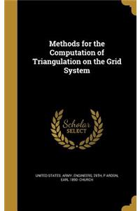 Methods for the Computation of Triangulation on the Grid System