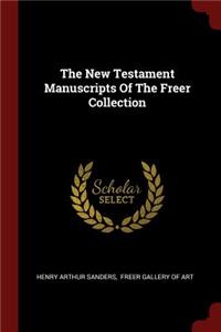 The New Testament Manuscripts of the Freer Collection