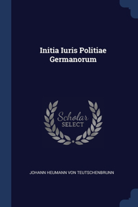Initia Iuris Politiae Germanorum