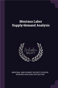 Montana Labor Supply/Demand Analysis