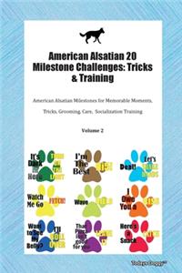 American Alsatian 20 Milestone Challenges