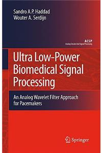 Ultra Low-Power Biomedical Signal Processing