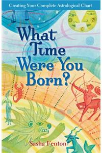 What Time Were You Born?