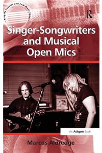 Singer-Songwriters and Musical Open Mics