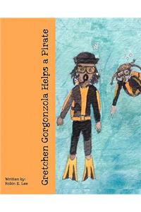 Gretchen Gorgonzola Helps a Pirate