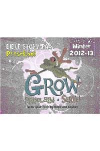Grow, Proclaim, Serve! Preschool Bible Story Pak Winter 2012-13