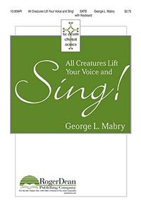 All Creatures, Lift Your Voice and Sing!