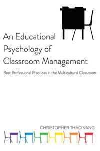 Educational Psychology of Classroom Management