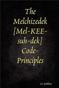 Melchizedek Code-Principles
