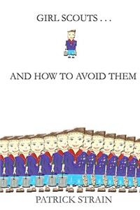 Girl Scouts... And How to Avoid Them