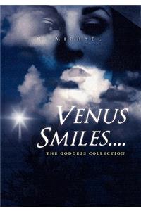 Venus Smiles....
