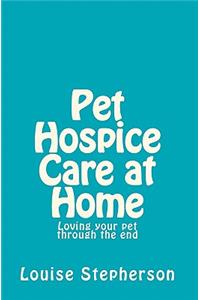 Pet Hospice Care at Home