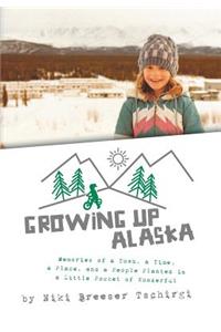 Growing Up Alaska