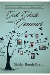 God, Ghosts, and Grannies