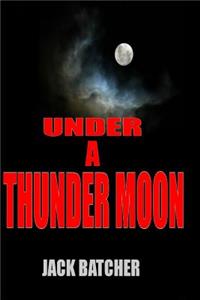 Under a Thunder Moon