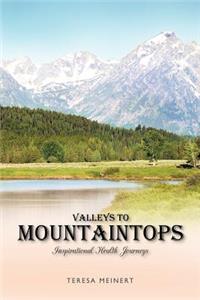 Valleys to Mountaintops