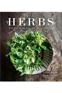 Herbs for Flavor, Healing, and Natural Beauty