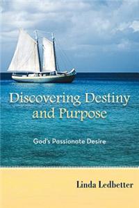 Discovering Destiny and Purpose