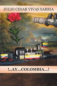 A...Ay... Colombia!