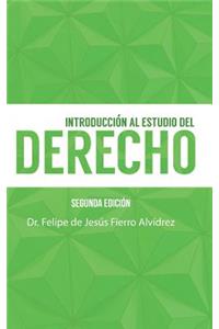 Introducción Al Estudio Del Derecho: Segunda Edición
