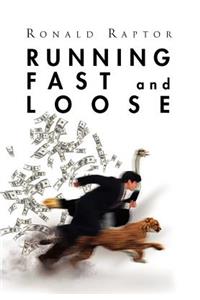 Running Fast and Loose