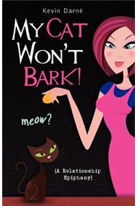 My Cat Won't Bark! (A Relationship Epiphany)
