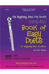 Beginning Band Fun Book's FUNsembles: Book of Easy Duets (Flute): for Beginning Band Students