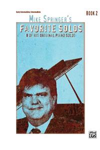 Mike Springer's Favorite Solos, Bk 2