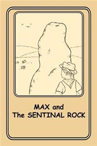 MAX and the SENTINEL ROCK