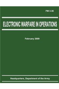 Electronic Warfare in Operations (FM 3-36)