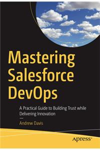 Mastering Salesforce DevOps