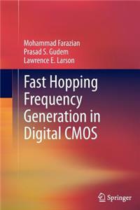 Fast Hopping Frequency Generation in Digital CMOS