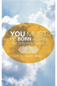You Must Be Born Again
