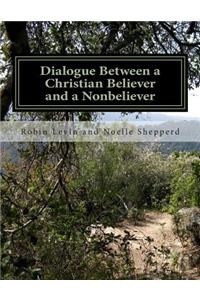 Dialogue Between a Christian Believer and a Nonbeliever