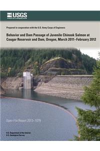Behavior and Dam Passage of Juvenile Chinook Salmon at Cougar Reservoir and Dam, Oregon, March 2011?February 2012