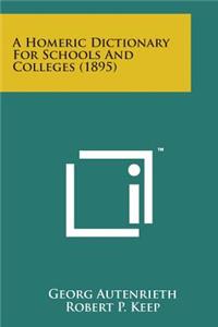 Homeric Dictionary for Schools and Colleges (1895)