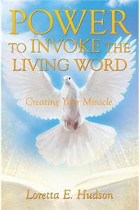 Power to Invoke the Living Word