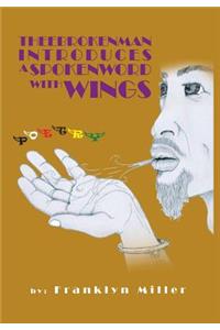 Theebrokenman Introduces a Spokenword with Wings