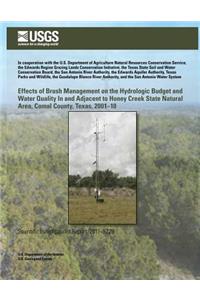 Effects of Brush Management on the Hydrologic Budget and Water Quality In and Adjacent to Honey Creek State Natural Area, Comal County, Texas, 2001?10